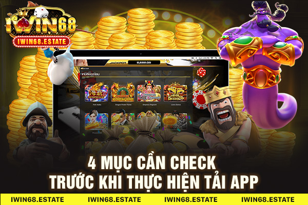 4 mục cần check trước khi thực hiện tải app